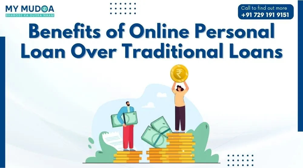 Benefits of Online Personal Loan over Traditional Loans