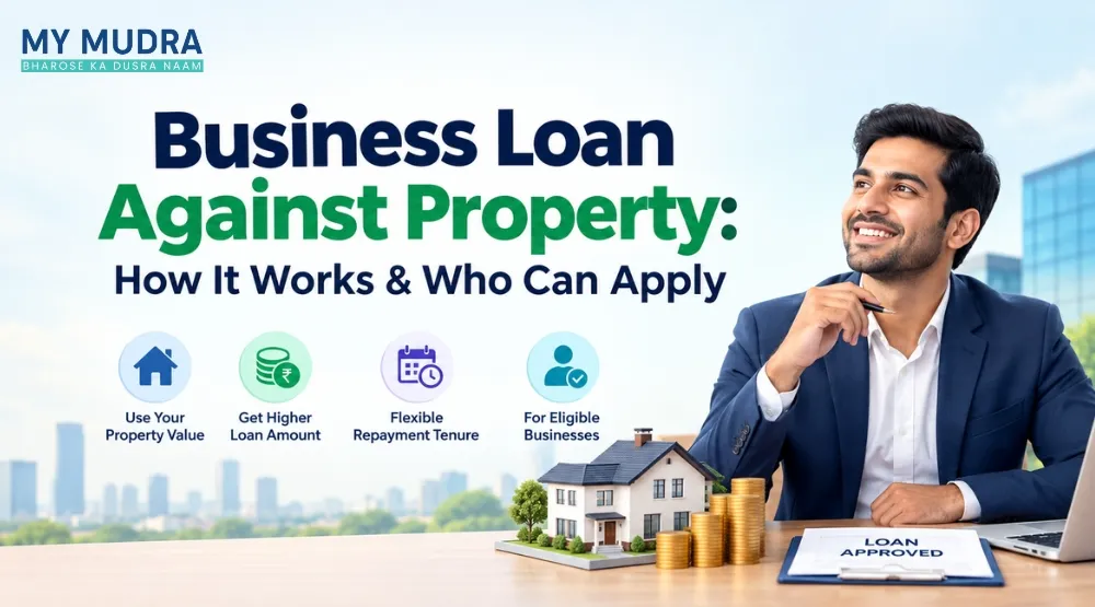 Blog post: Business Loan Against Property: How It Works & Who Can Apply