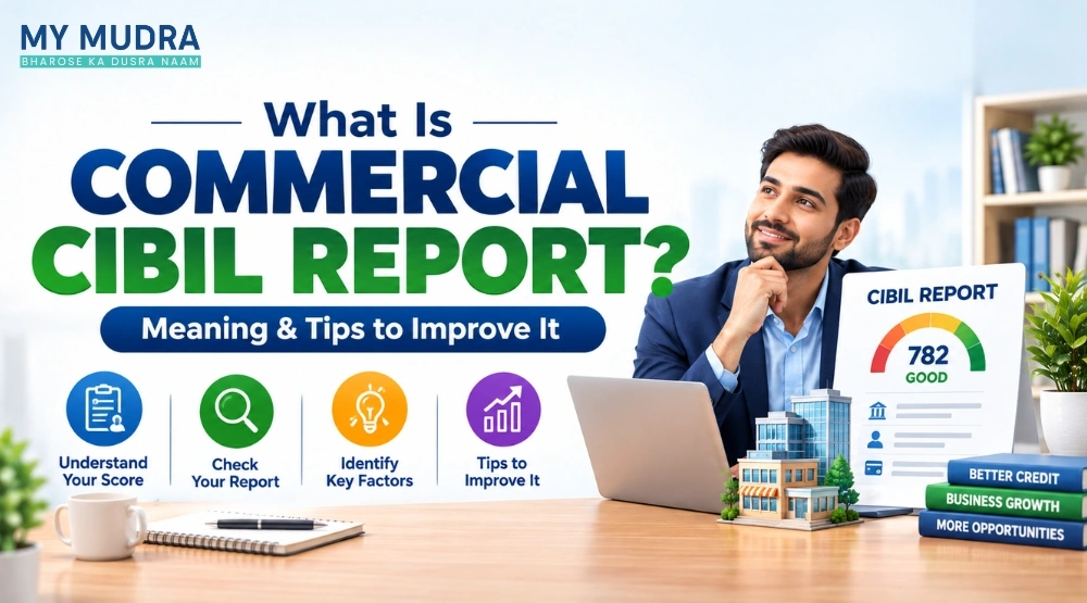 Blog post: What Is Commercial CIBIL Report? Meaning & Tips to Improve It