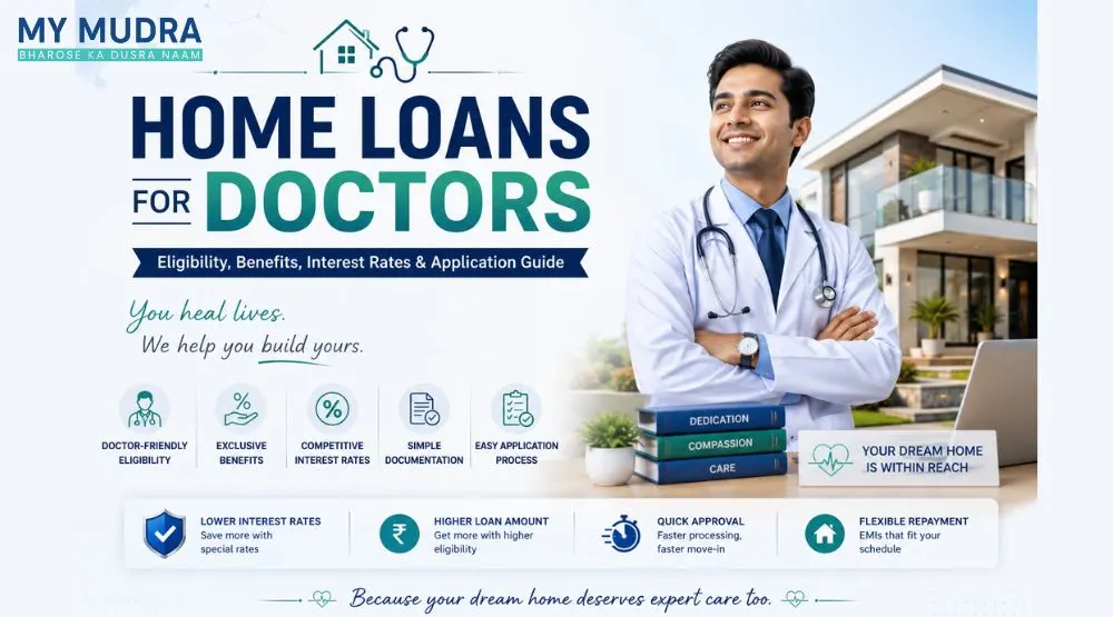 Home Loans for Doctors: Eligibility, Benefits & Interest Rates