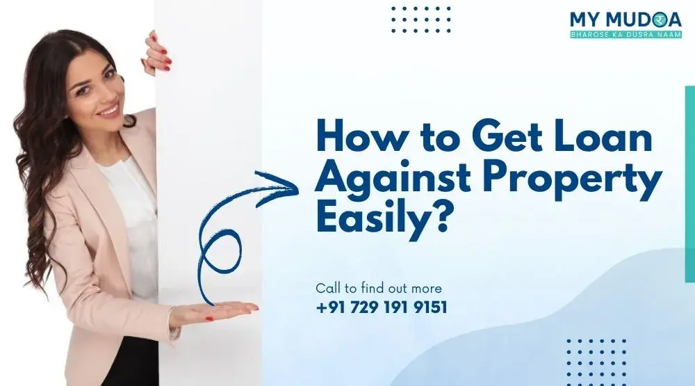 How to Get Loan Against Property