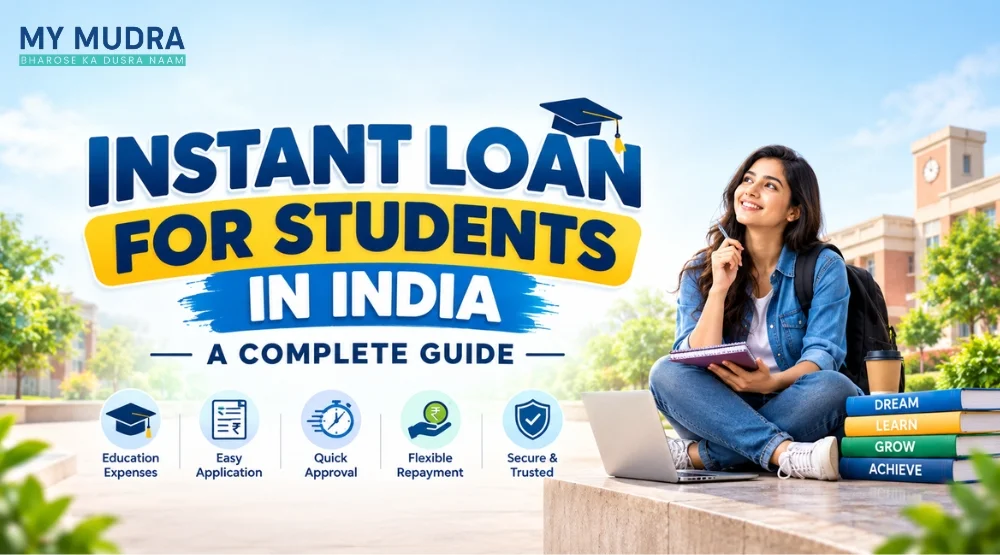 Blog post: Instant Loan for Students in India: A Complete Guide