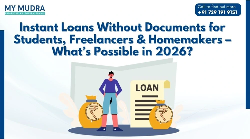 Instant Loans Without Documents for Students, Freelancers & Homemakers