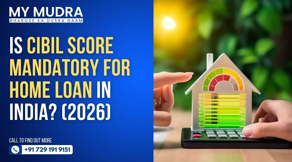 Is CIBIL Score Mandatory for Home Loan in India? (2026)