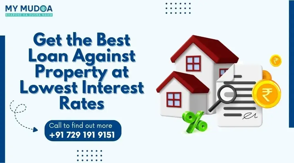 lowest interest loan against property
