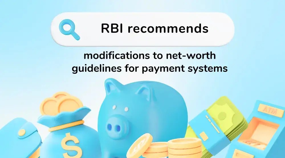 RBI Recommends Changes to Payment System Guidelines