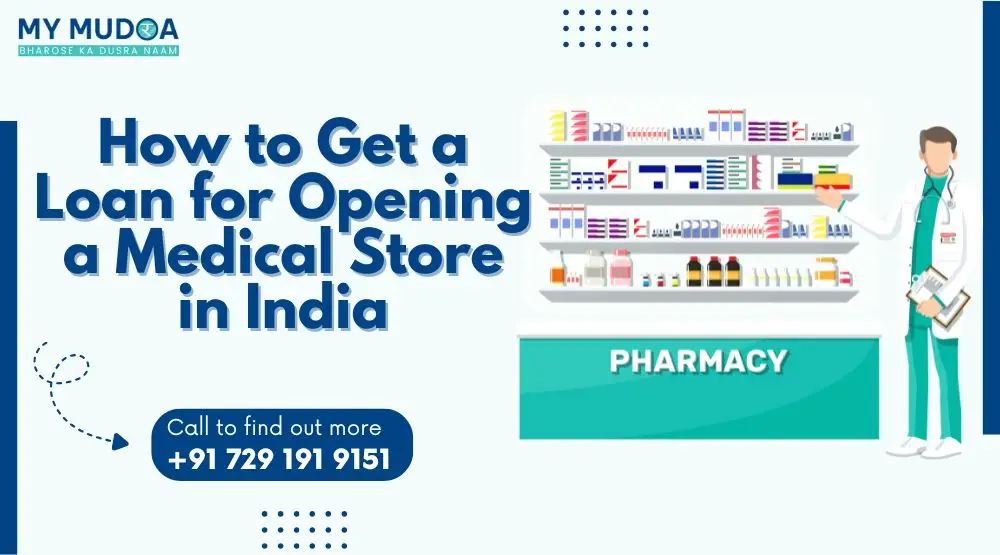 loan for opening medical store