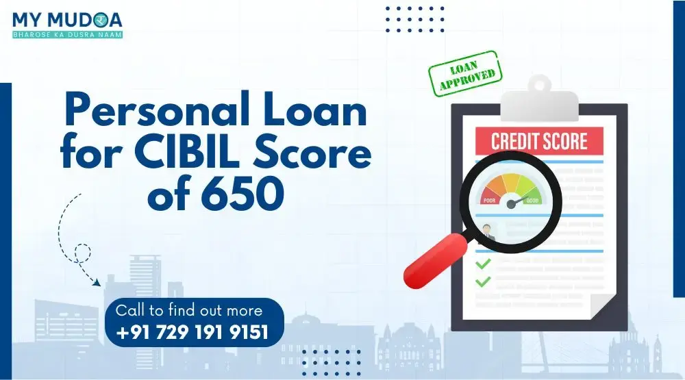 Personal Loan for CIBIL Score of 650