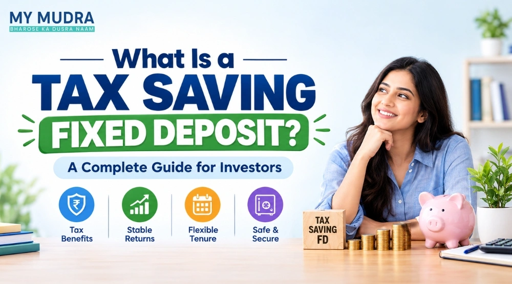 Blog post: What Is a Tax Saving Fixed Deposit? A Complete Guide for Investors