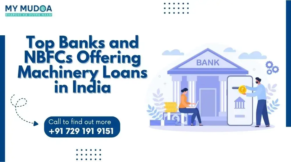 Top Banks and NBFCs Offering Machinery Loans in India