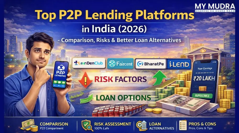 Top P2P Lending Platforms in India (2026) – Comparison, Risks & Better Loan Alternatives