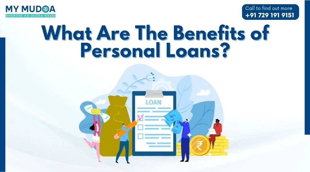 What Are The Benefits of Personal Loans?