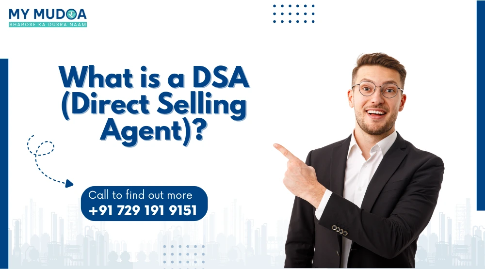What is a DSA (Direct Selling Agent)