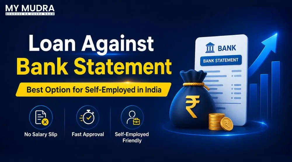 Loan Against Bank Statement: Best Option for Self-Employed in India