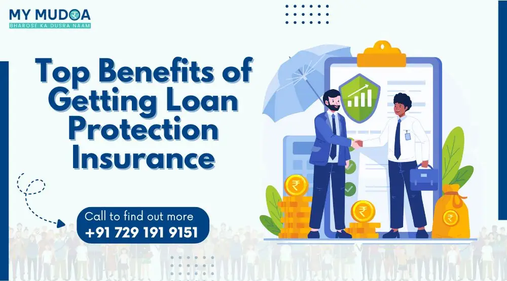 Benefits of Loan Protection Insurance Policy in India 2025