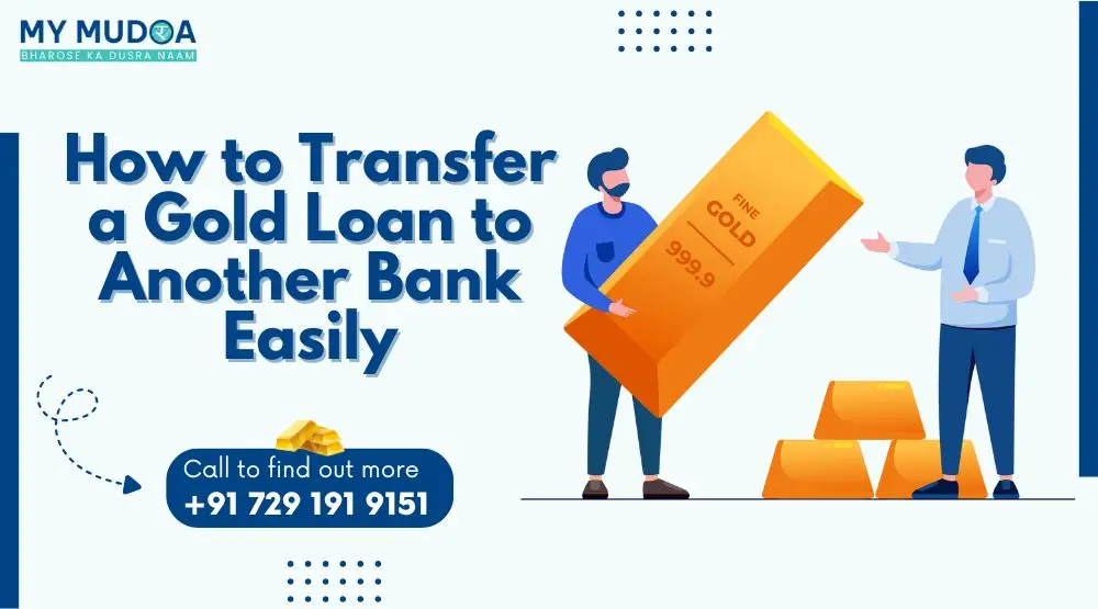 How to Transfer a Gold Loan to Another Bank Easily