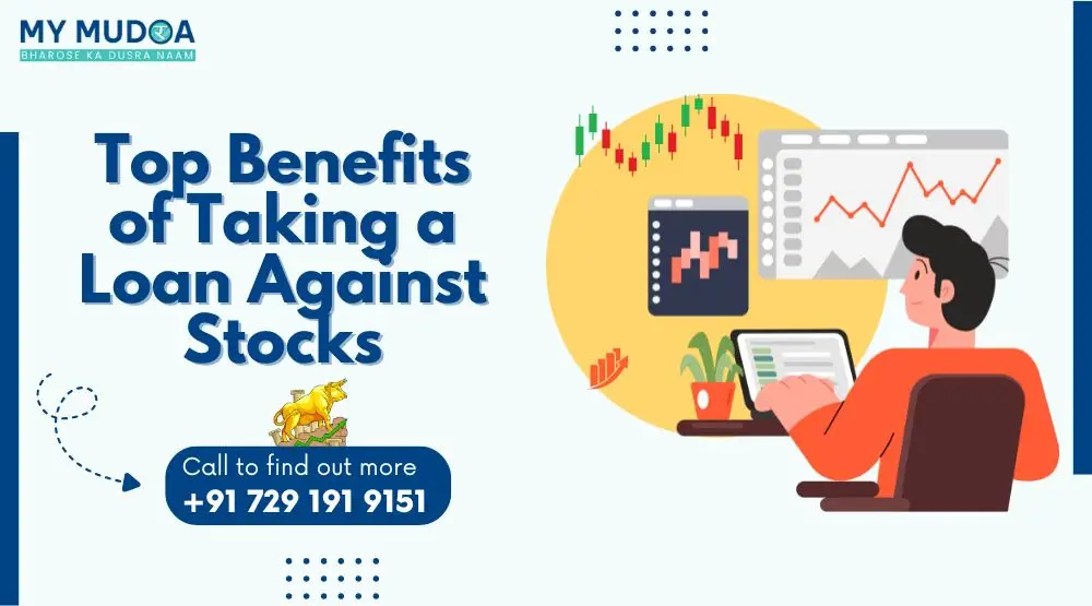 Top Benefits of Taking a Loan Against Stocks