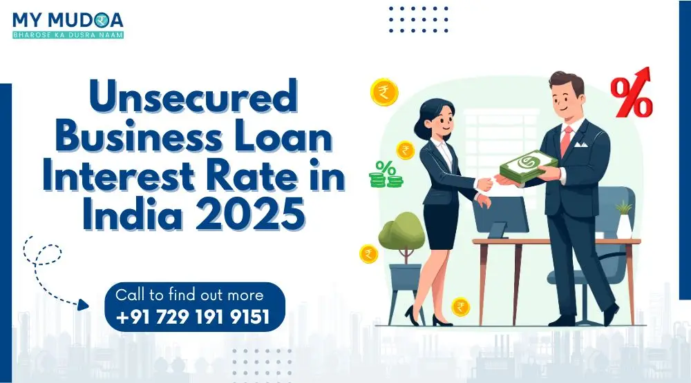 Unsecured Business Loan Interest Rate in India 2025