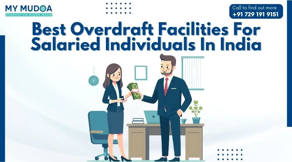 Best Overdraft Facilities For Salaried Individuals In India (Bank Comparison)