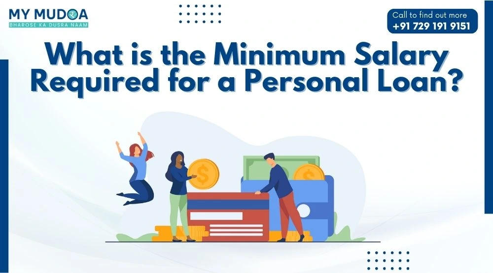 What is the Minimum Salary Required for a Personal Loan?