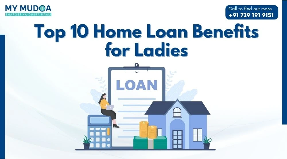Top 10 Home Loan Benefits for Ladies