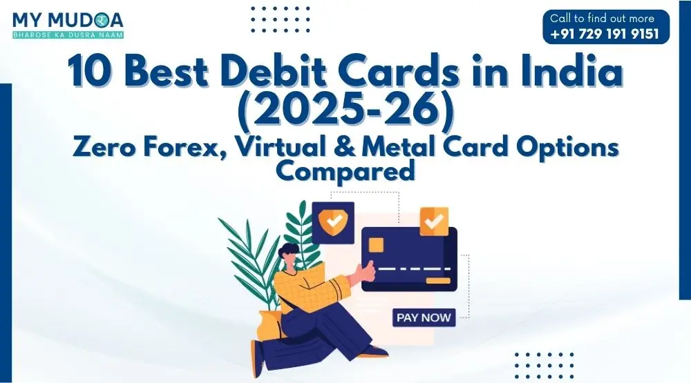 10 Best Debit Cards in India (2025): Zero Forex, Virtual & Metal Card Options Compared