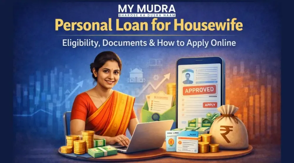 Personal Loan for Housewife: Eligibility, Documents & How to Apply Online