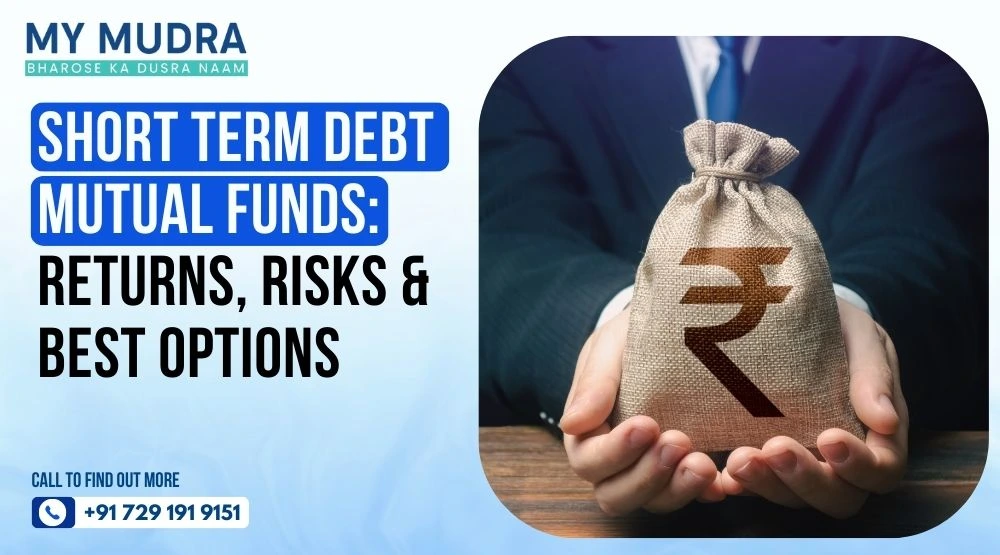Short-Term Debt Mutual Funds: Returns, Risks & Best Options