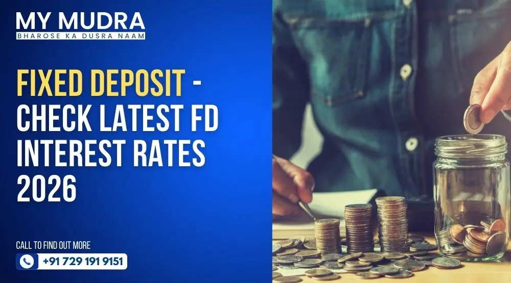 Fixed Deposit - Check Latest FD Interest Rates 2026