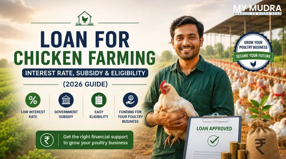 Loan for Chicken Farming – Interest Rate, Subsidy & Eligibility (2026 Guide) 