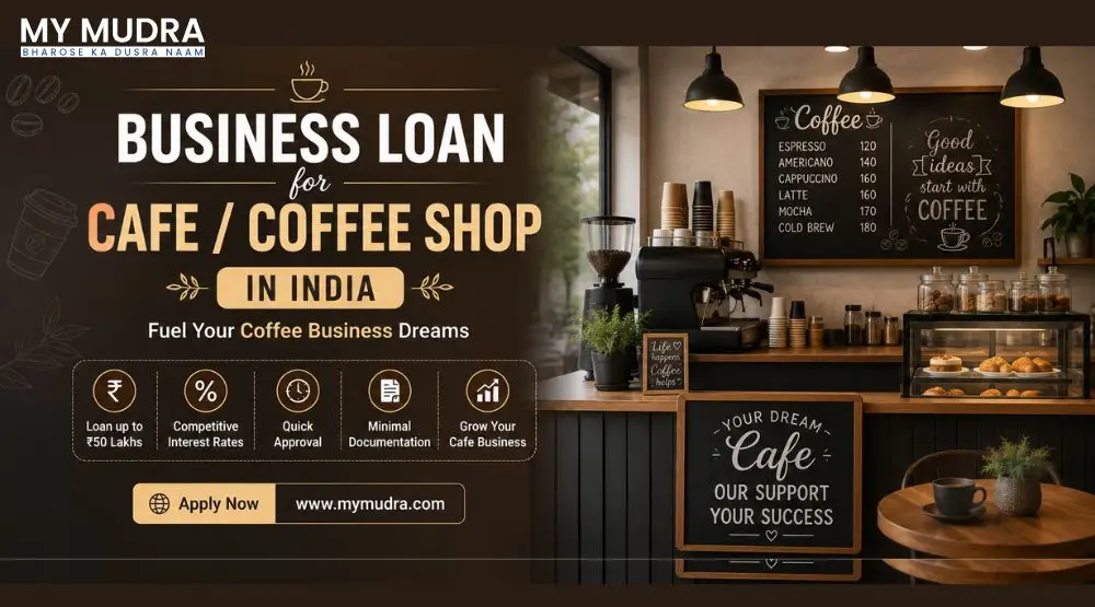 Business Loan for Cafe and Coffee Shop in India