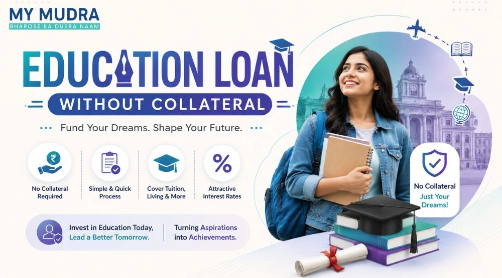 Education Loan Without Collateral in India (2026 Guide)