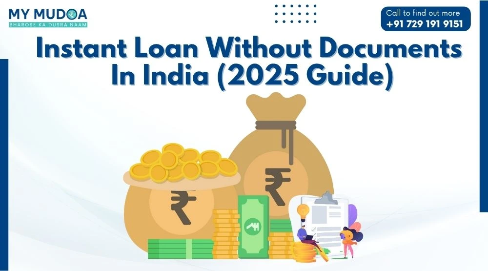 Instant Loan Without Documents in India (2025 Guide)
