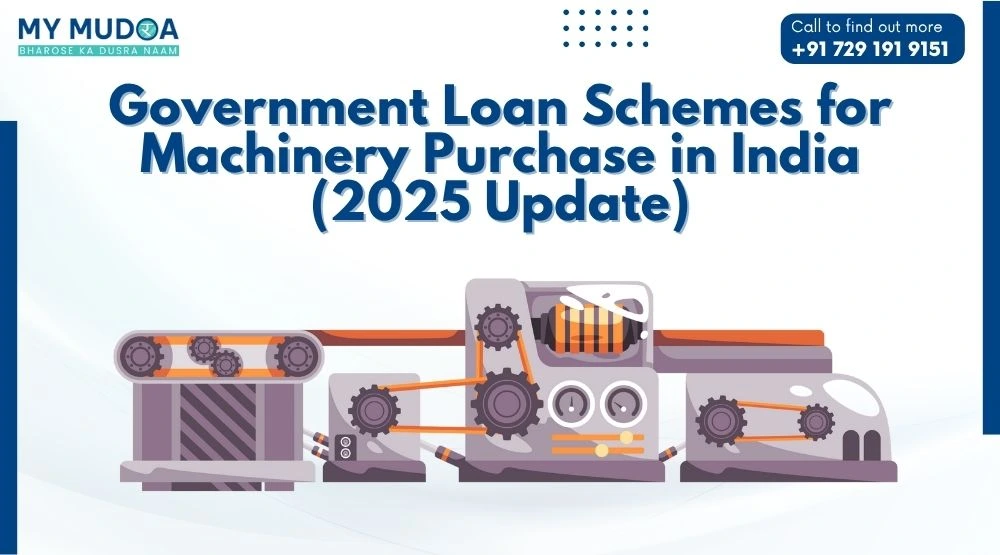 Government Loan Schemes for Machinery Purchase in India (2025 Update)
