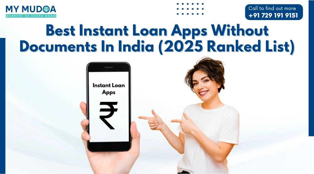 Best Instant Loan Apps Without Documents in India (2025 Ranked List)