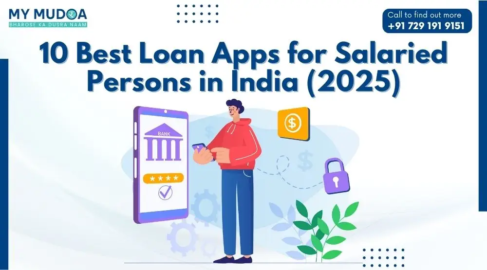 10 Best Loan Apps for Salaried Persons in India (2025) - Fast Approval, Low Interest & Minimal Documents
