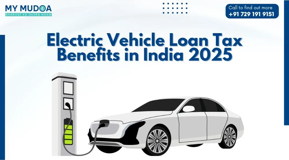 Electric Vehicle Loan Tax Benefits in India 2025