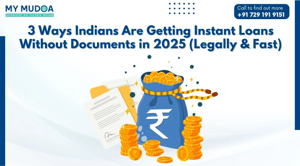 3 Ways Indians Are Getting Instant Loans Without Documents in 2025 (Legally & Fast)