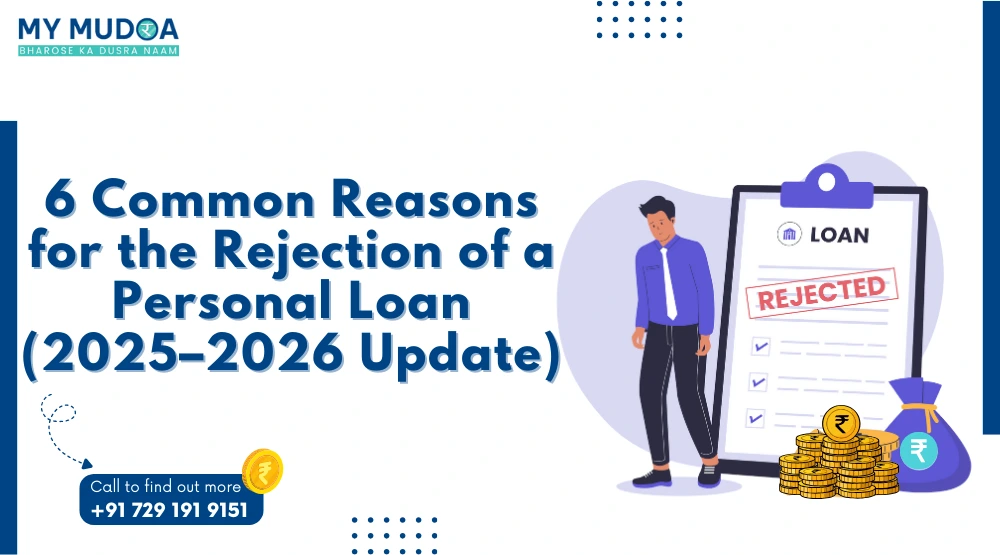 6 Common Reasons for the Rejection of a Personal Loan