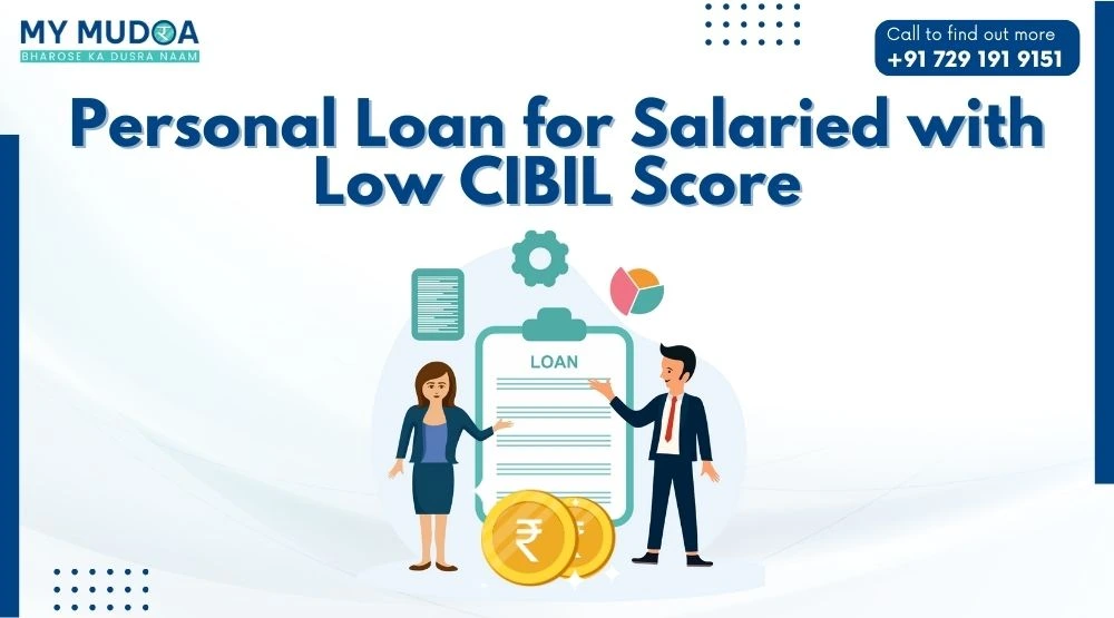 Personal Loan for Salaried with Low CIBIL Score