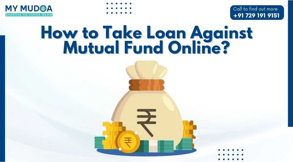 How to Take Loan Against Mutual Fund Online?