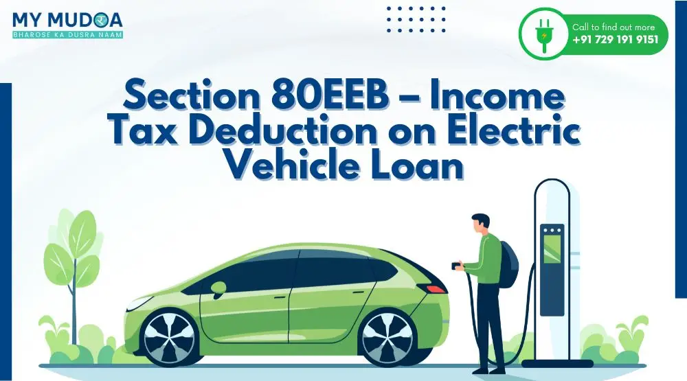 Section 80EEB – Income Tax Deduction on Electric Vehicle Loan