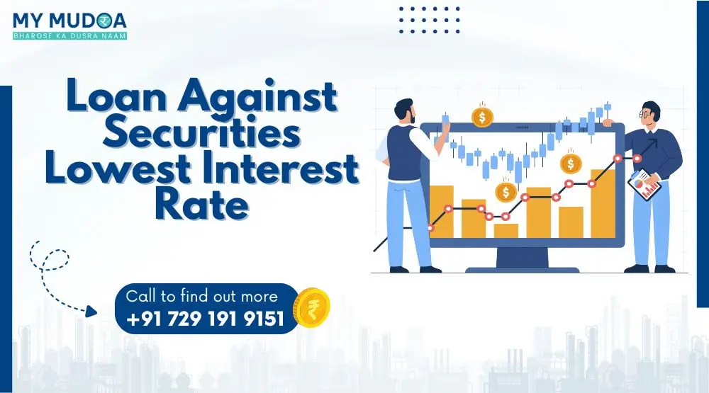 Loan Against Securities Lowest Interest Rate in 2025