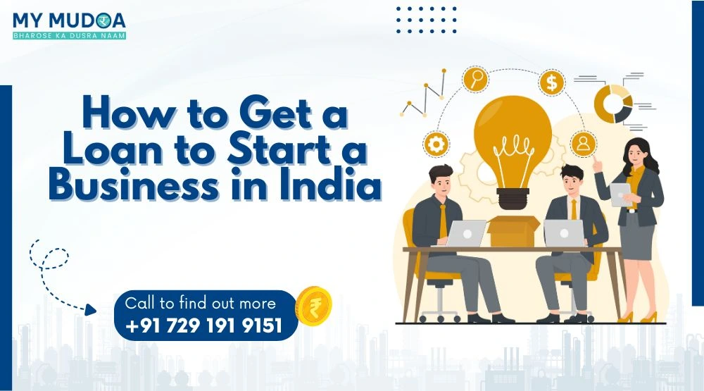 How to Get a Loan to Start a Business in India