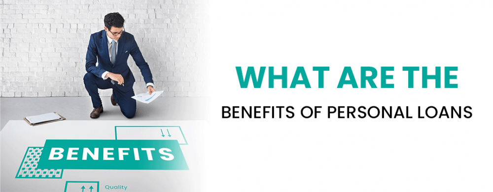 What are the Benefits of Personal Loans?