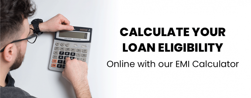 Calculate your Loan Eligibility Online with our EMI Calculator