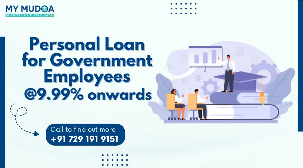 Personal Loan for Government Employees @9.99% Onwards